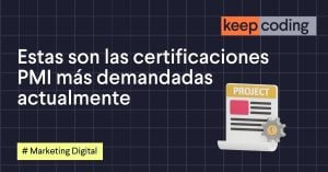 Estas son las certificaciones PMI más demandadas actualmente