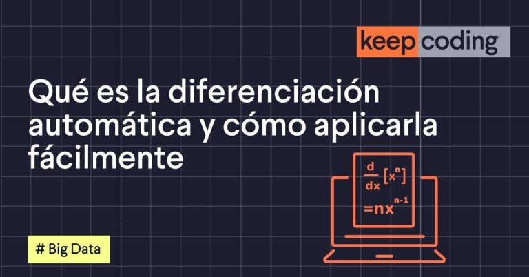 Qué es la diferenciación automática y cómo aplicarla fácilmente