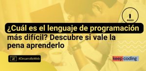 ¿Cuál es el lenguaje de programación más difícil? Descubre si vale la pena aprenderlo