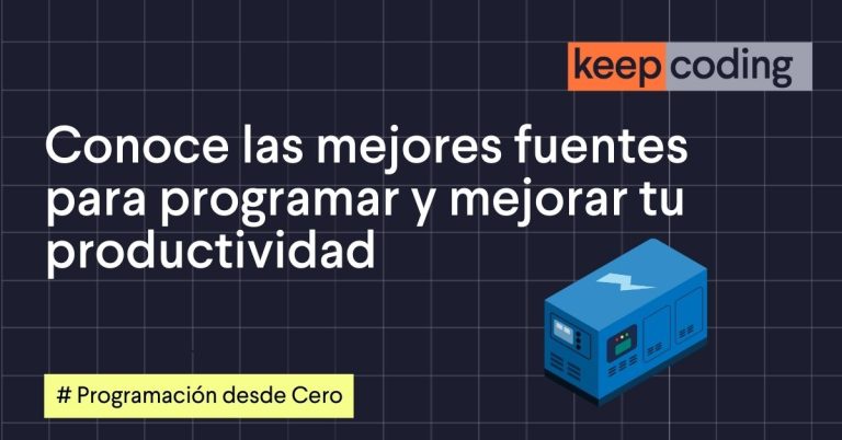 Conoce las mejores fuentes para programar y mejorar tu productividad