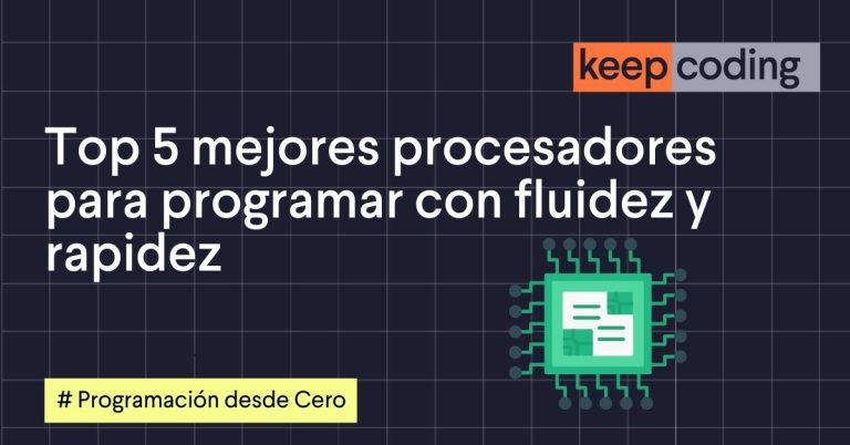 Top 5 mejores procesadores para programar con fluidez y rapidez