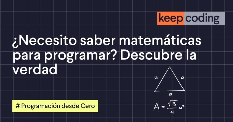 ¿Necesito saber matemáticas para programar? Descubre la verdad