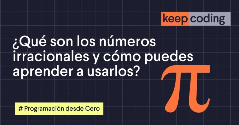 ¿Qué son los números irracionales y cómo puedes aprender a usarlos?