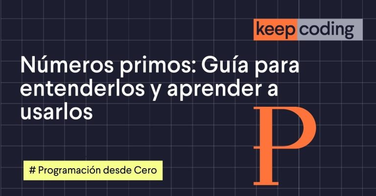 Números primos: Guía para entenderlos y aprender a usarlos