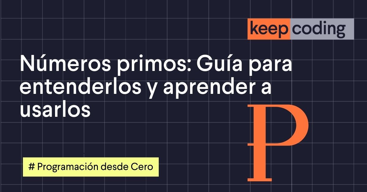 Números primos: Qué son, propiedades y fórmulas