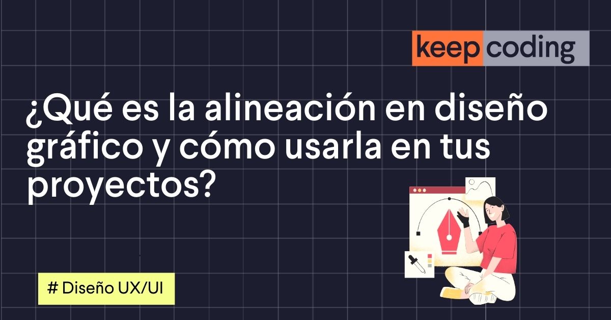 ¿Qué es la alineación en diseño gráfico y cómo usarla en tus diseños?