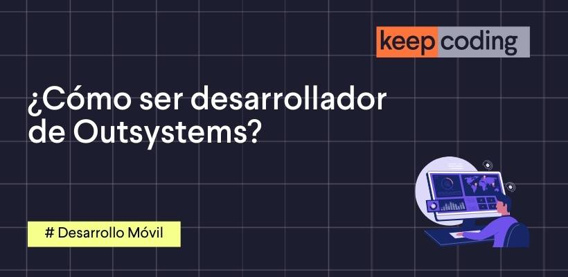 como ser desarrollador de outsystems