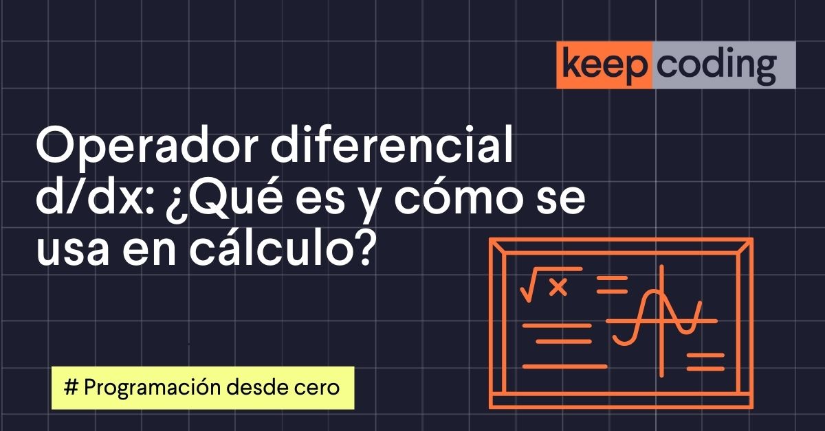 Operador diferencial d/dx: ¿Qué es y cómo se usa en cálculo?