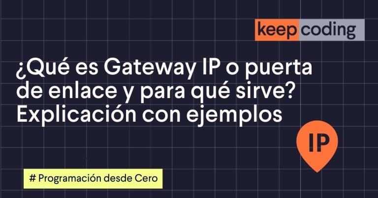 ¿Qué es Gateway IP o puerta de enlace y para qué sirve? Explicación con ejemplos