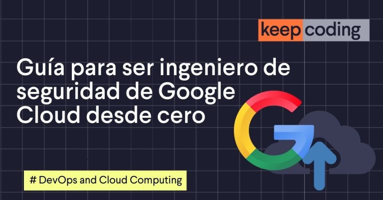 Guía para ser ingeniero de seguridad de Google Cloud desde cero