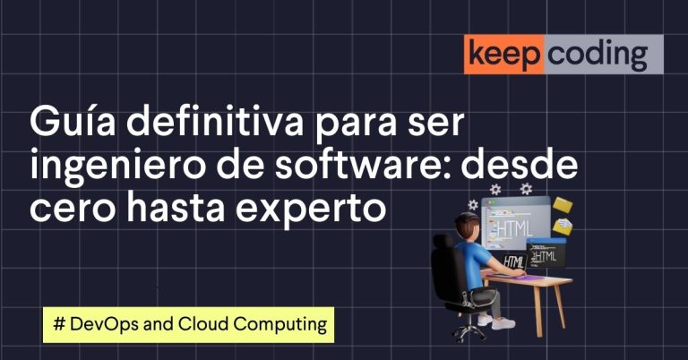 Guía definitiva para ser ingeniero de software desde cero hasta experto