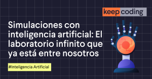 Simulaciones con inteligencia artificial