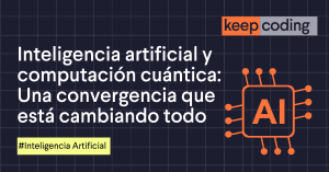 Inteligencia artificial y computación cuántica