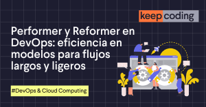 Performer y Reformer en DevOps