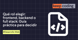 elegir entre frontend, backend o full stack