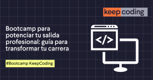 Bootcamp para potenciar tu salida profesional