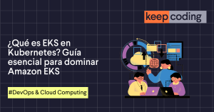 Qué es EKS en Kubernetes