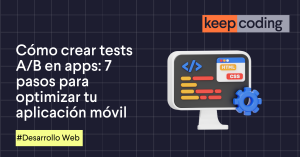 Cómo crear tests A/B en apps