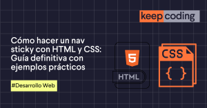 Cómo hacer un nav sticky con HTML y CSS