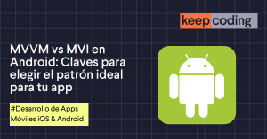 MVVM vs MVI en Android