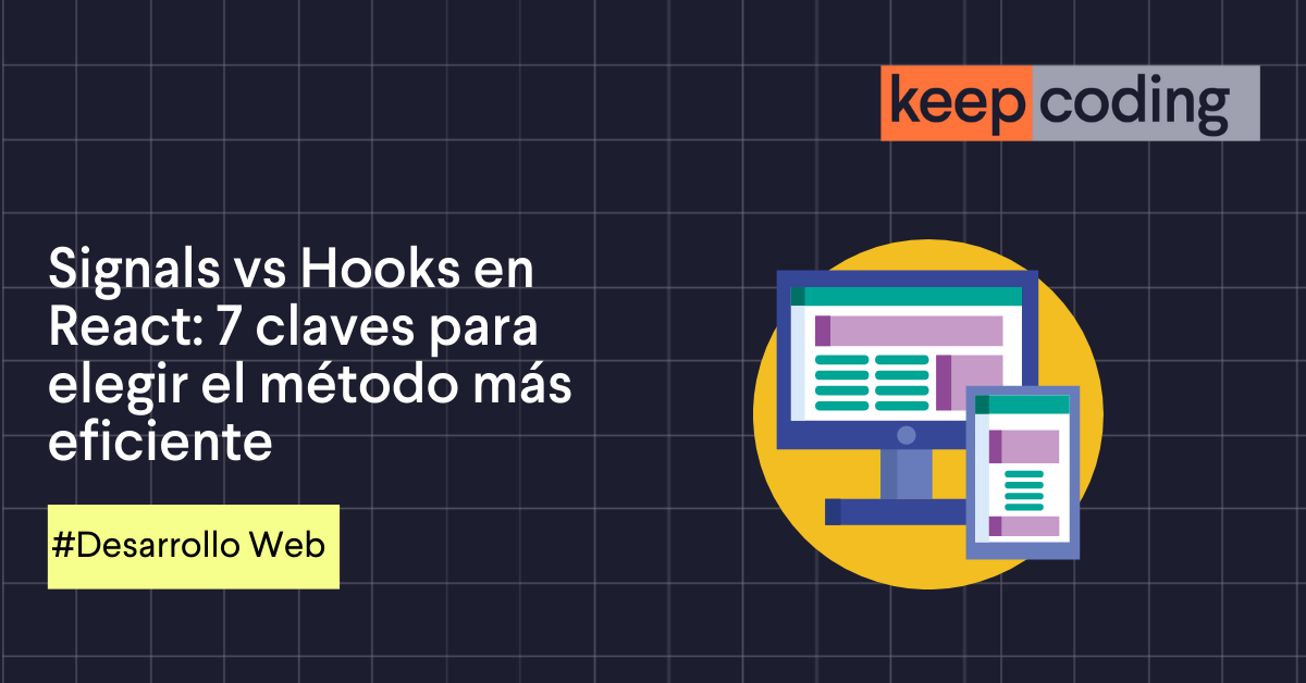 Signals vs Hooks en React: 7 claves para elegir 2026