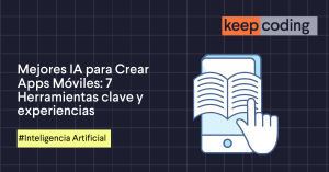 Mejores IA para Crear Apps Móviles