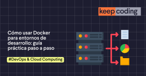 Cómo usar Docker para entornos de desarrollo