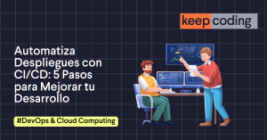 Automatiza Despliegues con CI/CD