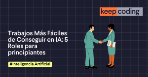 Trabajos Más Fáciles de Conseguir en IA