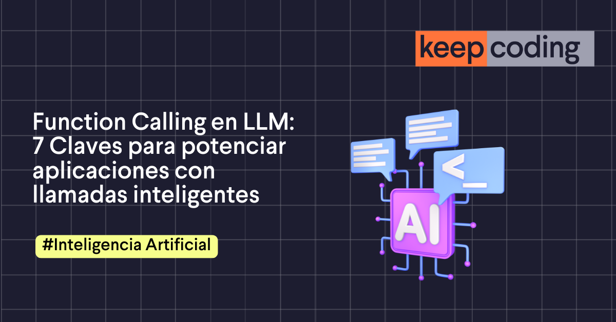 Function Calling en LLM 2026: 7 claves para potenciar apps