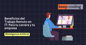 Beneficios del Trabajo Remoto en IT