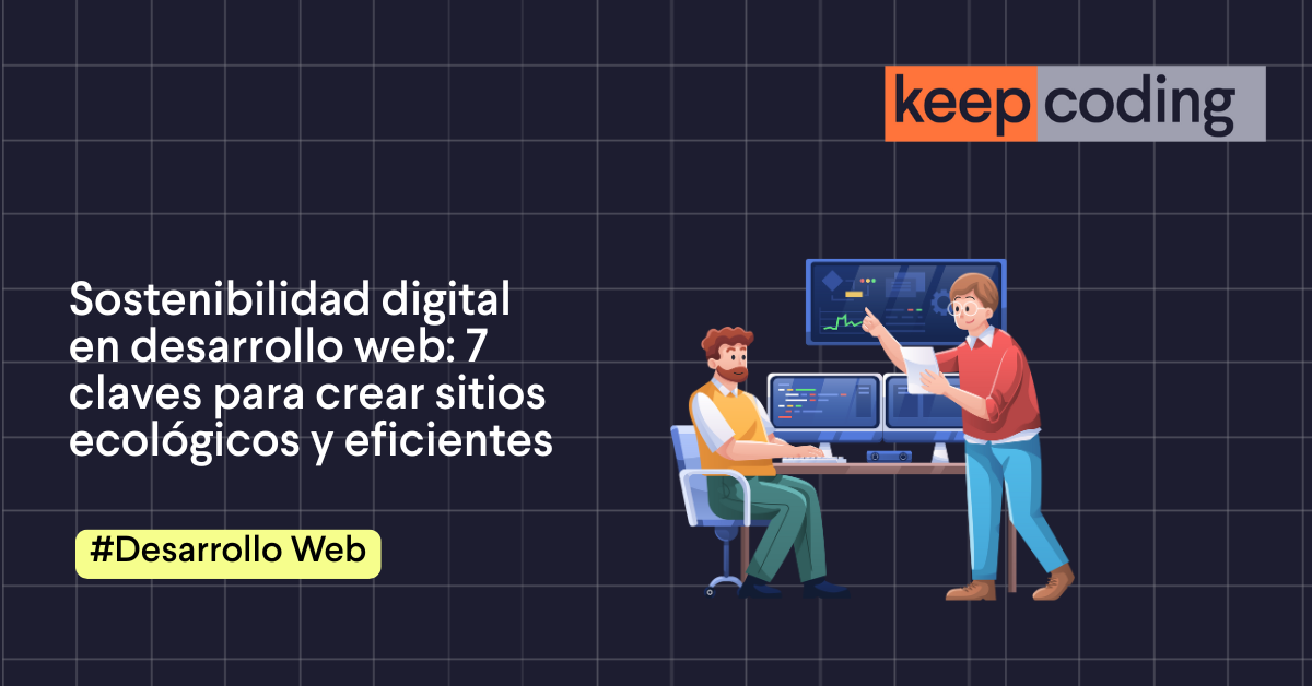 Sostenibilidad digital en desarrollo web 2026
