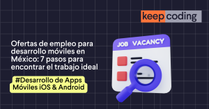 Ofertas de empleo para desarrollo móviles