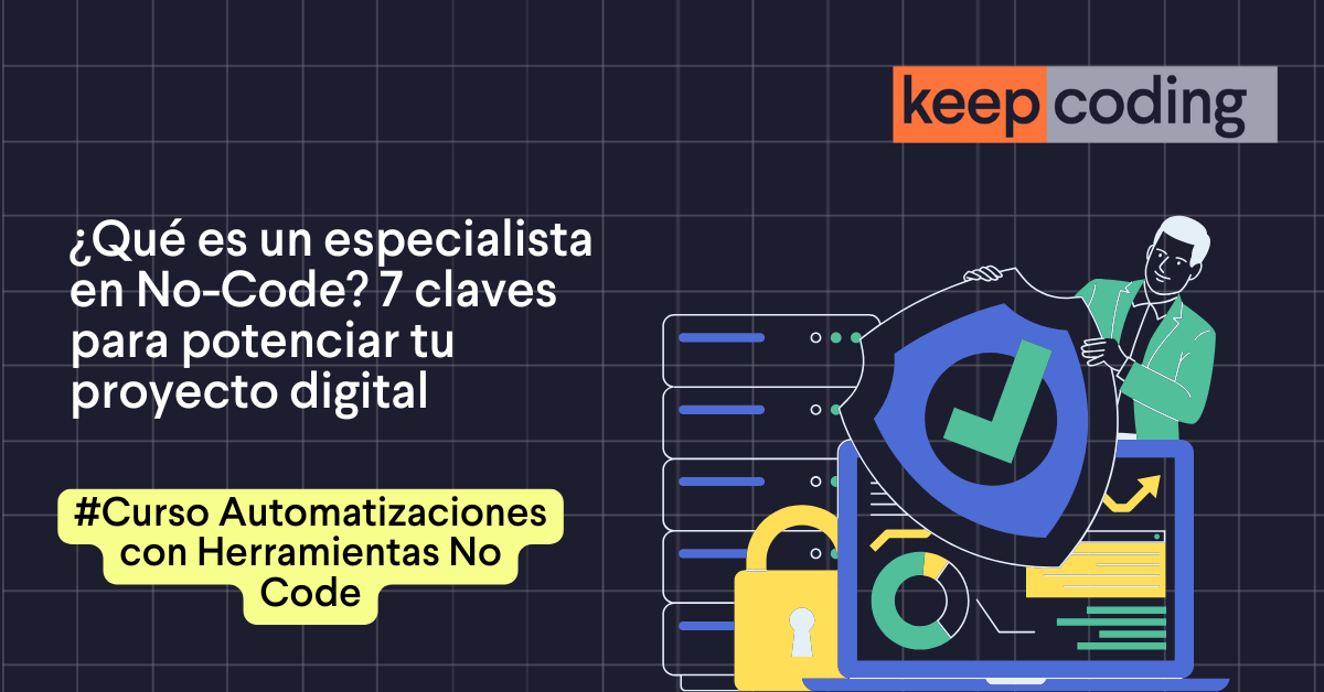 ¿Qué es un especialista en No-Code? 2026: 7 claves