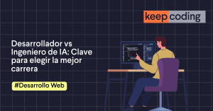 Desarrollador vs Ingeniero de IA