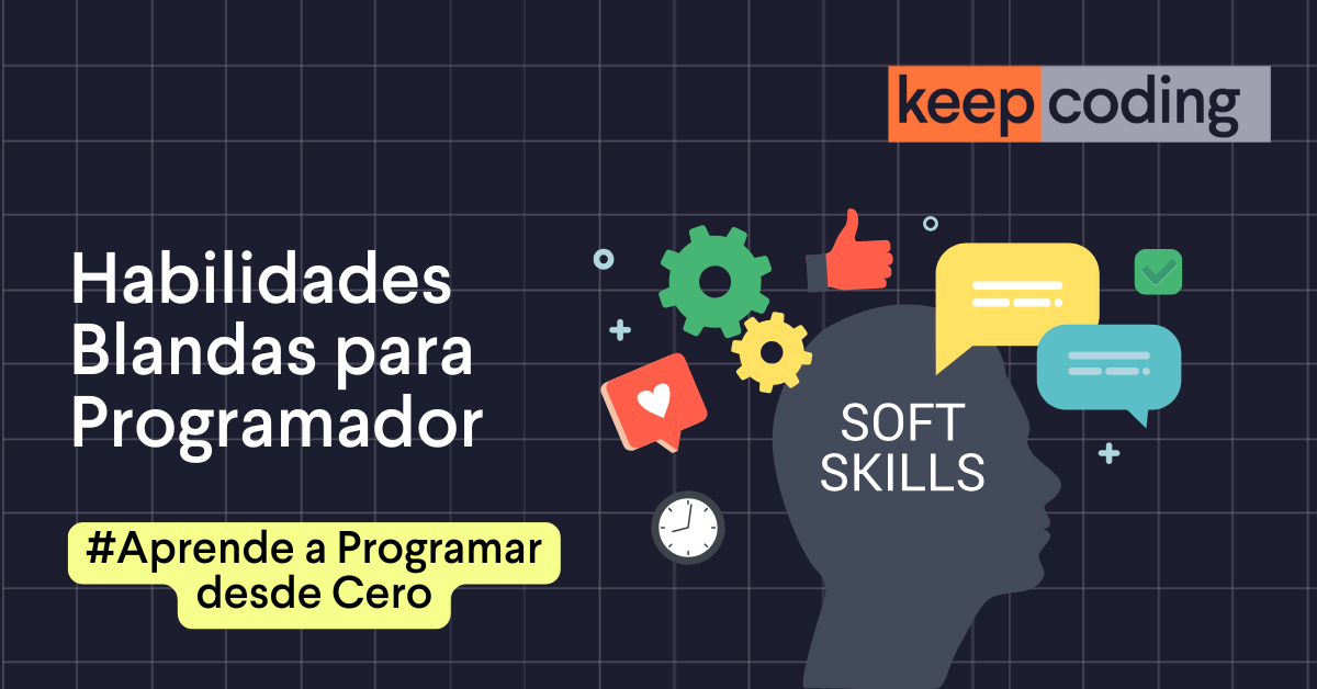 Habilidades Blandas para Programador | KeepCoding Bootcamps
