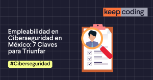 Empleabilidad en Ciberseguridad en México