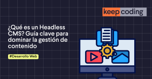 ¿Qué es un Headless CMS?