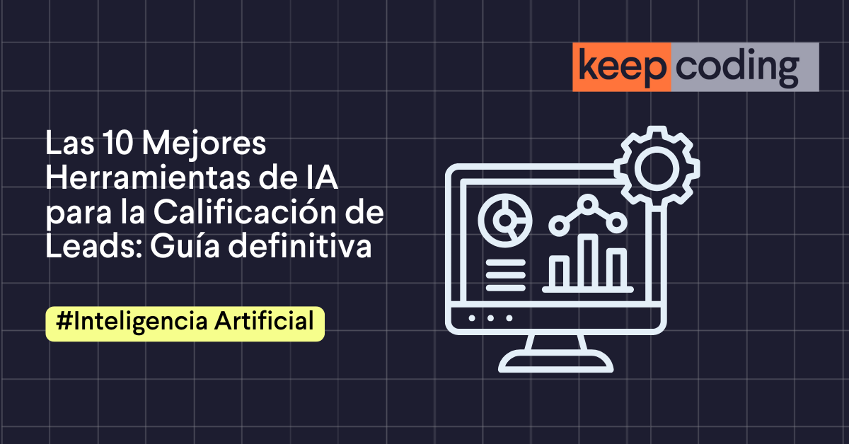 10 Mejores herramientas de IA para la calificación de Leads