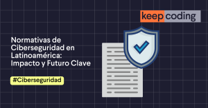 Normativas de Ciberseguridad en Latinoamérica