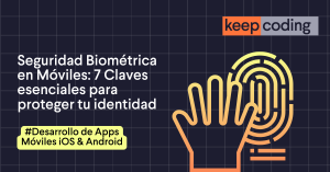Seguridad Biométrica en Móviles