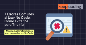 7 Errores Comunes al Usar No Code