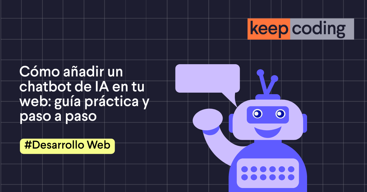 Cómo añadir un chatbot de IA en tu web: guía práctica 2026