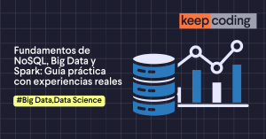 Fundamentos de NoSQL, Big Data y Spark