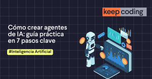 Cómo crear agentes de IA