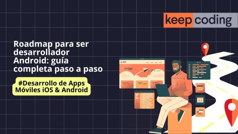 Blog de Programación y Tecnología 11 Roadmap para ser desarrollador Android