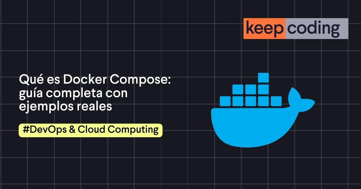 Qué es Docker Compose: guía completa con ejemplos reales | KeepCoding ...